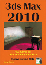 3DS MAX 2010. CURSO AVANZADO