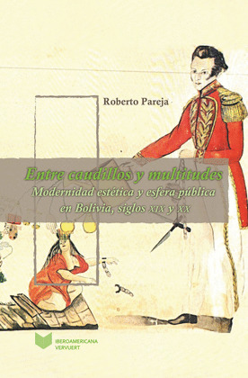 ENTRE CAUDILLOS Y MULTITUDES
