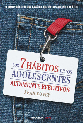 SIETE HÁBITOS DE LOS ADOLESCENTES ALTAMENTE EFECTIVOS, LOS