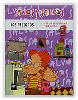 LOS PELIGROS/ ¿POR QUE ES IMPORTANTE TENER CUIDADO?