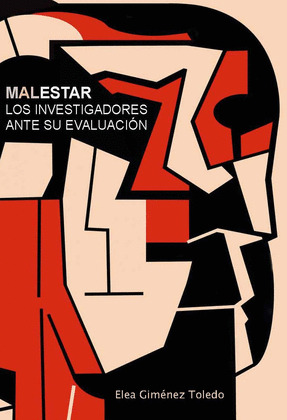 MALESTAR. LOS INVESTIGADORES ANTE SU EVALUACION.