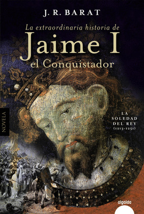 EXTRAORDINARIA HISTORIA DE JAIME I EL CONQUISTADOR, LA