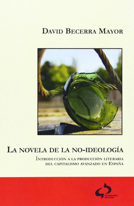 NOVELA DE LA NO-IDEOLOGÍA, LA