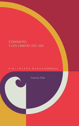 CERVANTES Y LOS LIMITES DEL SER
