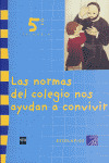 NORMAS DEL COLEGIO NOS AYUDAN A CONVIVIR, LAS