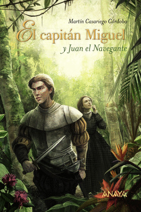 EL CAPITAN MIGUEL Y JUAN EL NAVEGANTE