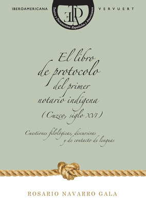 EL LIBRO DEL PROTOCOLO DEL PRIMER NOTARIO INDIGENA (CUZCO)