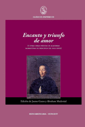 ENCANTO Y TRIUNFO DE AMOR (Y OTRAS OBRAS INÉDITAS DE ACADEMIAS SALMANTINAS DE PR
