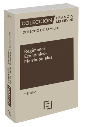 REGIMENES ECONOMICO MATRIMONIALES 6ª EDICION