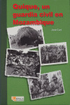 QUIQUE, UN GUARDIA CIVIL EN MOZAMBIQUE