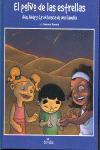 POLVO DE LAS ESTRELLAS, EL (ANA, ANDY Y LY EN BUSCA DE FAMILIA)