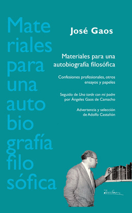 MATERIALES PARA UNA AUTOBIOGRAFÍA FILOSÓFICA. CONFESIONES PROFESIONALES, OTROS E