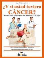 ¿Y SI USTED TUVIERA CANCER ?