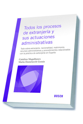 TODOS LOS PROCESOS DE EXTRANJERIA Y SUS ACTUACIONES ADMINISTRATIVAS