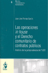 LAS OPERACIONES IN HOUSE Y EL DERECHO COMUNITARIO DE CONTRATOS PÚBLICOS