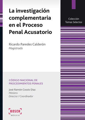 LA INVESTIGACION COMPLEMENTARIA EN EL PROCESO PENAL ACUSATORIO