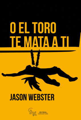 O EL TORO TE MATA A TI