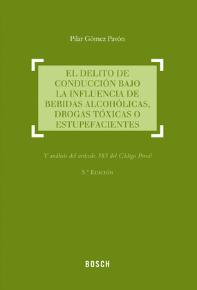 EL DELITO DE CONDUCCION BAJO LA INFLUENCIA DE BEBIDAS ALCOHOLICAS, DROGAS TOXICA