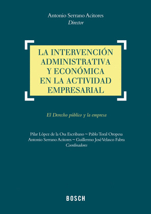 LA INTERVENCION ADMINISTRATIVA Y ECONOMICA EN LA ACTIVIDAD EMPRESARIAL