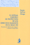 SISTEMA EUROPEO DE PROTECCION DE LOS DERECHOS HUMANOS EN EL SIGLO XXI, EL