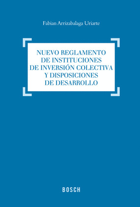 NUEVO REGLAMENTO DE INSTITUCIONES DE INVERSION COLECTIVA Y DISPOSICIONES DE DESA