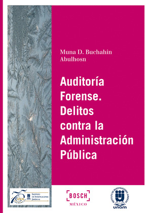 AUDITORIA FORENSE. DELITOS CONTRA LA ADMINISTRACION PUBLICA
