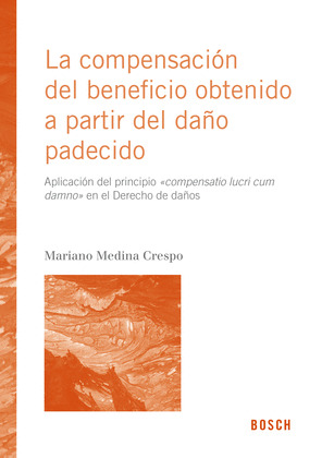 LA COMPENSACION DEL BENEFICIO OBTENIDO A PARTIR DEL DAÑO PADECIDO