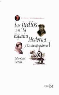 LOS JUDIOS DE LA ESPAÑA MODERNA Y CONTEMPORANEA I