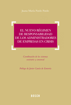 EL NUEVO REGIMEN DE RESPONSABILIDAD DE LOS ADMINISTRADORES DE EMPRESAS EN CRISIS