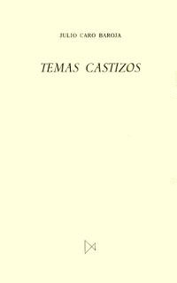 TEMAS CASTIZOS