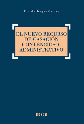 EL NUEVO RECURSO DE CASACION CONTENCIOSO-ADMINISTRATIVO