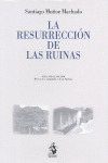 RESURRECCIÓN DE LAS RUINAS, LA