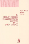 RÉGIMEN JURÍDICO DE LOS PRODUCTOS QUÍMICOS EN LA UNIÓN EUROPEA, EL