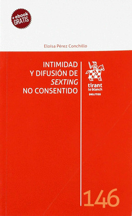INTIMIDAD Y DIFUSION DE SEXTING NO CONSENTIDO