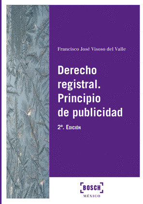 DERECHO REGISTRAL. PRINCIPIO DE PUBLICIDAD (2.ª EDICION)