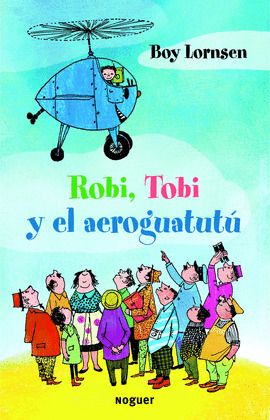 ROBI, TOBI Y EL AEROGUATUTU