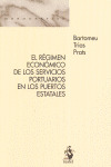 REGIMEN ECONOMICO DE LOS SERVICIOS PORTUARIOS EN PUERTOS ESTATALES