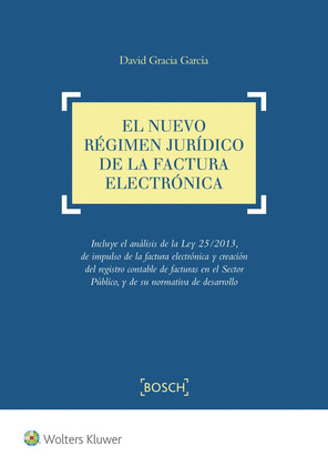 EL NUEVO REGIMEN JURIDICO DE LA FACTURA ELECTRONICA