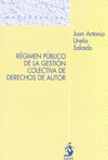 REGIMEN PUBLICO DE LA GESTION COLECTIVA DE DERECHOS DE AUTOR