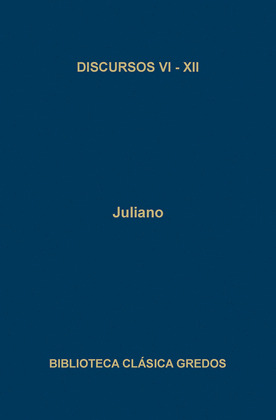 BCG045. DISCURSOS VI-XII (JULIANO)