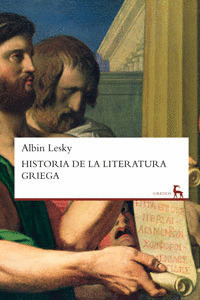HISTORIA DE LA LITERATURA GRIEGA, I: DE LOS COMIENZOS A LA POLIS GRIEGA