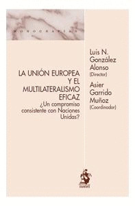 UNION EUROPEA Y EL MULTILATERALISMO EFICAZ, LA