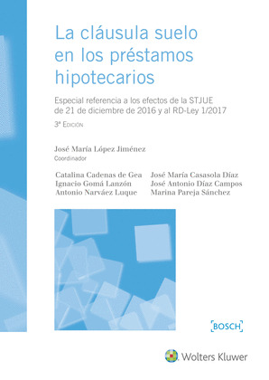 LA CLAUSULA SUELO EN LOS PRESTAMOS HIPOTECARIOS  (3.ª EDICION)