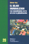 EL ISLAM MUNDIALIZADO: LOS MUSULMANES EN LA ERA DE LA GLOBALIZACIÓN