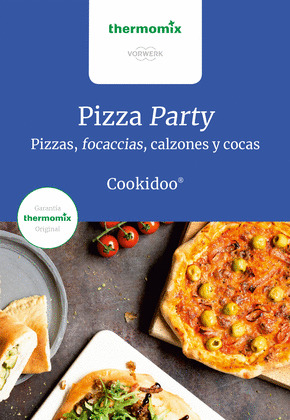 PIZZA PARTY (PIZZAS, FOCACCIAS, CALZONES Y COCAS)