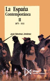 LA ESPAÑA CONTEMPORANEA II, 1875-1931