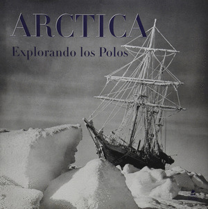 ARCTICA-EXPLORANDO LOS POLOS