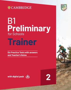 B1 PRELIMINARY FOR SCHOOLS TRAINER 2 WITH ANSWERS