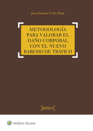 METODOLOGÍA PARA VALORAR EL DAÑO CORPORAL EN EL NUEVO BAREMO DE T