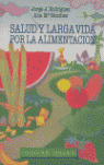 ** SALUD Y LARGA VIDA POR ALIMENTACION